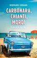 Carbonara, Chianti, Mord! Italien-Krimi