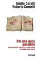 Per una pace possibile. Responsabilità, giustizia e riparazione al tempo delle guerre (Idee+)