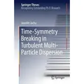 Time-Symmetry Breaking in Turbulent Multi-Particle Dispersion Springer Theses