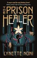 Lynette Noni The Prison Healer (Taschenbuch) Prison Healer