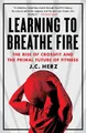 J.C. Herz Learning to Breathe Fire (Taschenbuch)