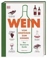 Wein: Vom Einsteiger zum Kenner. Der illustrierte Gu... | Buch | Zustand wie neu