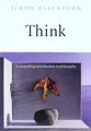 Think: A Compelling Introduction to Philosophy by Blackburn, Simon 0192854259