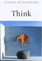 Simon Blackburn - Think   A Compelling Introduction to Philosophy - Pa - G245z