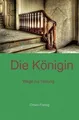 Die Königin: Wege Zur Heilung von Freitag, Ortwin | Buch | Zustand sehr gut