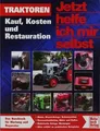 Traktoren: Kauf, Kosten und Restauration: Die wicht... | Buch | Zustand sehr gut