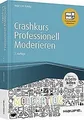 Crashkurs Professionell Moderieren - inkl. Arbeitsh... | Buch | Zustand sehr gut