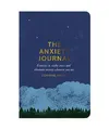 The Anxiety Journal: Exercises to Soothe Stress and Eliminate Anxiety Wherever Y