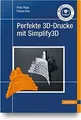 Perfekte 3D-Drucke mit Simplify3D von Rapp, Petra | Buch | Zustand gut
