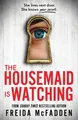 The Housemaid Is Watching An Instant Sunday Times Bestseller