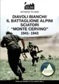 Diavoli bianchi! Il battaglione Alpini Sciatori Monte Cervino 1941-1943 Mels