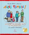 Kinderbuch Alles Familie! Vom Kind der neuen Freundin vom Bruder von Papas früher Alexandra Maxeiner