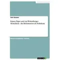 Kaiser Papst und ein Wittenberger Mönchlein - die Reformation als Politikum von Veit Gruner / GRIN Verlag / Taschenbuch