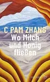Wo Milch und Honig fließen: Roman von Zhang, C Pam | Buch | Zustand sehr gut