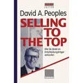 Selling to the Top Wie Sie direkt an Entscheidungsträger verkaufen