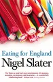 Nigel Slater - Eating for England   The Delights and Eccentricities of - G245z