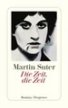 Die Zeit, die Zeit: Roman (detebe)
