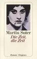 Die Zeit, die Zeit  von Suter, Martin | Buch | Zustand sehr gut