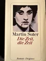 Die Zeit, die Zeit von Martin Suter | 📕 667