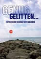 GENUG GELITTEN: ENTDECKE DIE SCHÖNE SEITE IM LEBEN