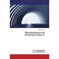 Lap Lambert Academic Manipulating and Protection From It (Victor Sheinov, 2015) (55608795)
