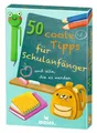 50 coole Tipps für Schulanfänger von moses