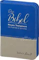 luther.heute: Die Bibel. Neues Testament mit Psalmen und Sprüchen