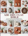 Dallas Hart Air-Dry Clay Bible (Taschenbuch) (US IMPORT)