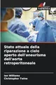 Stato attuale della riparazione a cielo aperto dell'aneurisma dell'aorta retroperitoneale
