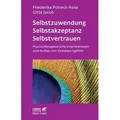 Selbstzuwendung, Selbstakzeptanz, Selbstvertrauen (Leben Lernen, Bd. 163)