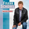 Frank Schöbel: Unzerstörbar -   - (CD / U)
