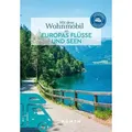 KUNTH Mit dem Wohnmobil an Europas Flüsse und Seen