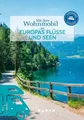 KUNTH Mit dem Wohnmobil an Europas Flüsse und Seen ~ Kunth V ... 9783969651643