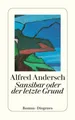 Sansibar oder der letzte Grund Roman