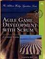 Agile Game Development with SCRUM (Addison-Wesley Signature) (Addison-Wesley Sig