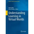 Understanding Learning in Virtual Worlds Human-Computer Interaction Series