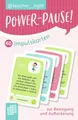 Power-Pause! 60 Impulskarten zur Bewegung und Auflockerung: Spielerisch Körperwahrnehmung, Koordination und Teamgeist stärken (Impulse von teacher__light)