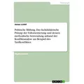 Politische Bildung. Das fachdidaktische Prinzip der Fallorientierung und dessen methodische Anwendung anhand der Konfliktanalyse am Beispiel des Tarif