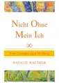 Natalie Walther | Nicht Ohne Mein Ich | Taschenbuch | Deutsch (2021) | 292 S.