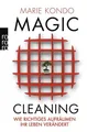 Magic Cleaning Wie richtiges Aufräumen Ihr Leben verändert