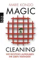 Magic Cleaning: Wie richtiges Aufräumen Ihr Leben verändert Wie richtiges Aufräu