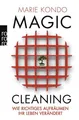 Magic Cleaning: Wie richtiges Aufräumen Ihr Leben verändert Wie richtige 1456362