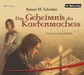 Das Geheimnis des Kartenmachers: Gekürzte Ausgabe, Lesung Schröder, Rainer M. un