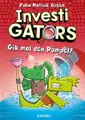 InvestiGators (Band 2) – Gib mal den Pömpel!: Cool, witzig, spannend: Comic-Buch für Kinder ab 8 Jahren