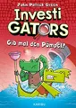 InvestiGators (Band 2) – Gib mal den Pömpel! Cool, witzig, spannend: Comic-Bu...