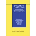 Springer Document Computing (Ron Sacks-Davis, James Thom, Timothy Arnold-Moore, MICHAEL FULLER, Ross Wilkinson, Justin Zobel, 2012) (55532201)