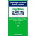 Immobilien im Zivil- und Steuerrecht von Spiegelberger/Schallmoser/Wachter/Wälzholz / Schmidt  Dr. Otto / Buch