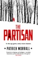 The Partisan: The explosive debut thriller for fans of Robert Harris and Charles Cumming