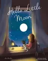 Hello Little Moon: A Children's Bedti..., Hamilton, Ann