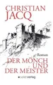 Der Mönch und der Meister von Jacq, Christian | Buch | Zustand wie neu